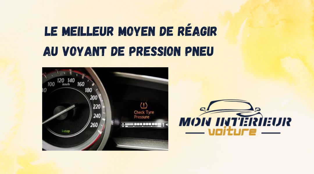 Le meilleur moyen de réagir au voyant de pression pneu