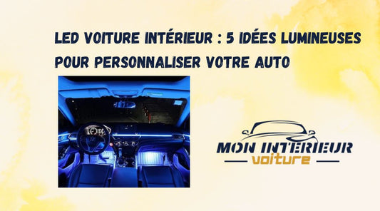 Blog led voiture intérieur