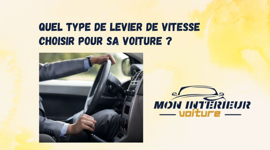 blog type de levier de vitesse choisir pour sa voiture